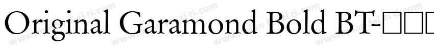 Original Garamond Bold BT字体转换